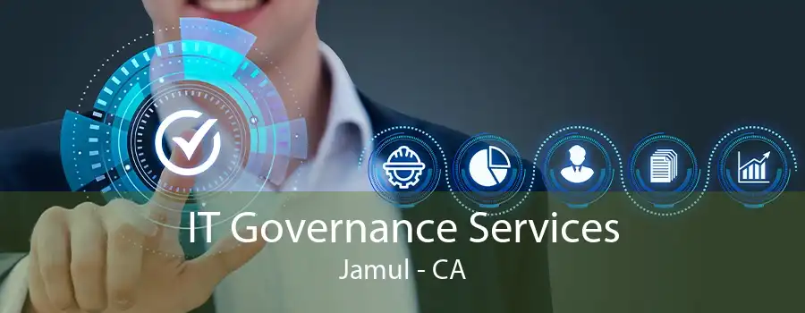 IT Governance Services Jamul - CA