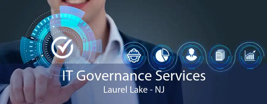 IT Governance Services Laurel Lake - NJ