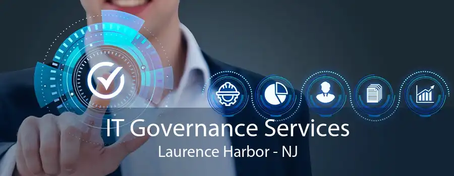 IT Governance Services Laurence Harbor - NJ