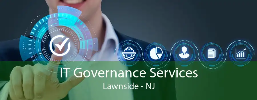 IT Governance Services Lawnside - NJ