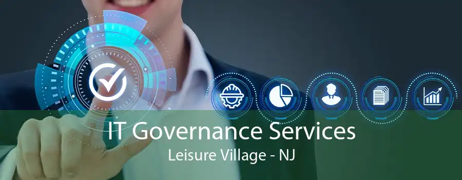 IT Governance Services Leisure Village - NJ