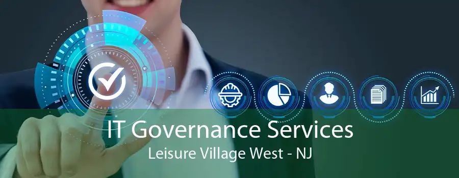 IT Governance Services Leisure Village West - NJ