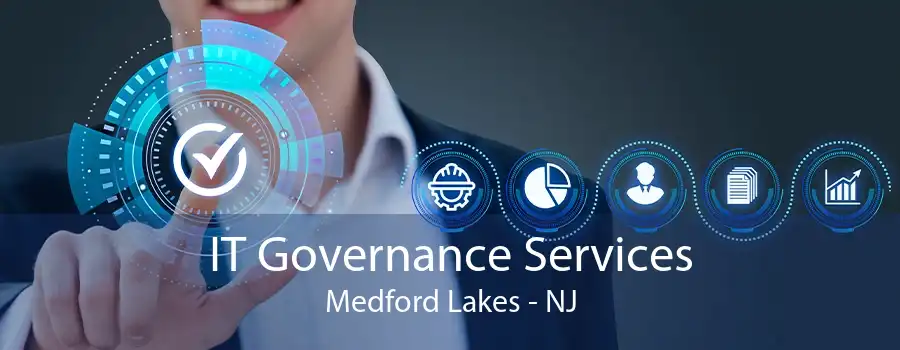 IT Governance Services Medford Lakes - NJ