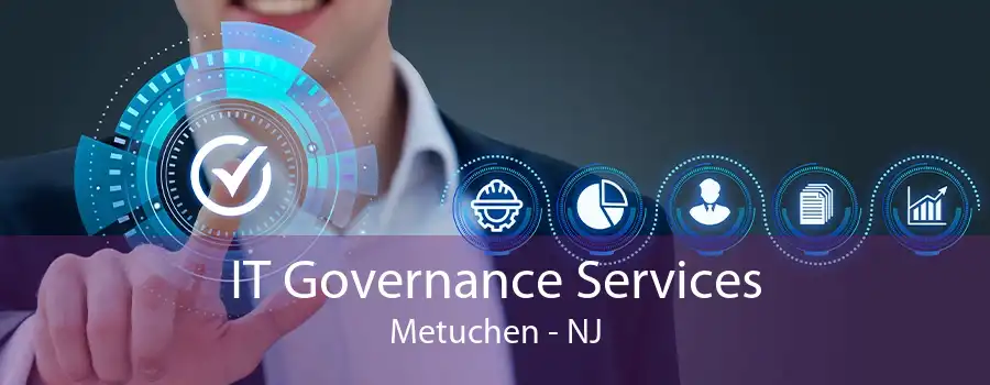 IT Governance Services Metuchen - NJ