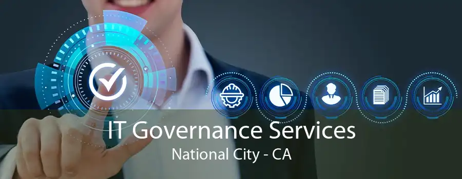 IT Governance Services National City - CA