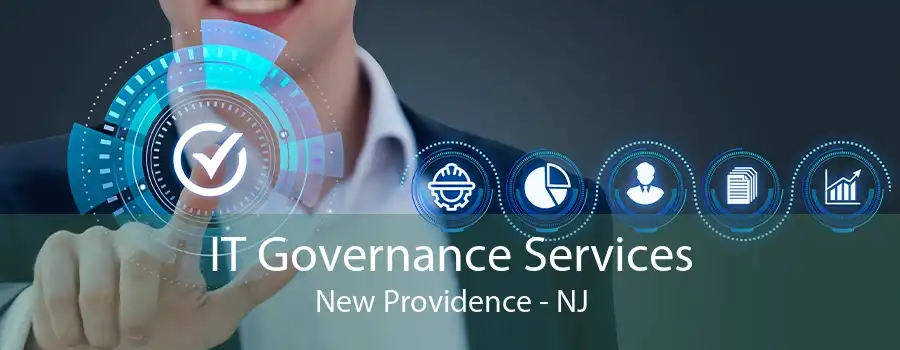 IT Governance Services New Providence - NJ