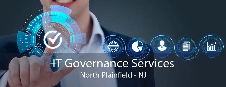 IT Governance Services North Plainfield - NJ