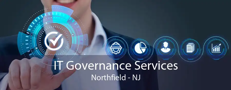 IT Governance Services Northfield - NJ