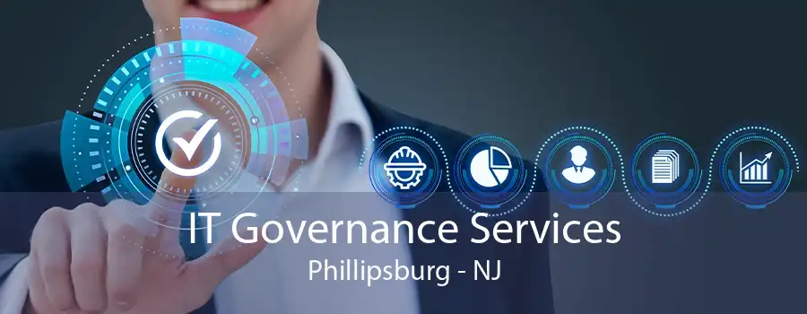 IT Governance Services Phillipsburg - NJ