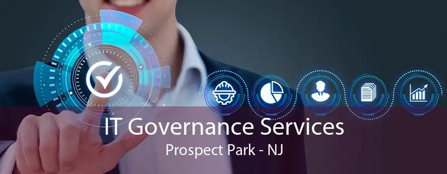 IT Governance Services Prospect Park - NJ