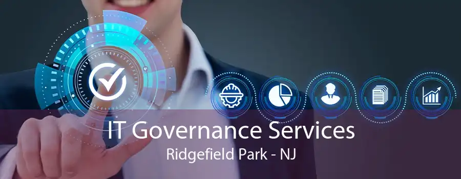 IT Governance Services Ridgefield Park - NJ