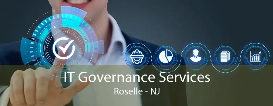 IT Governance Services Roselle - NJ