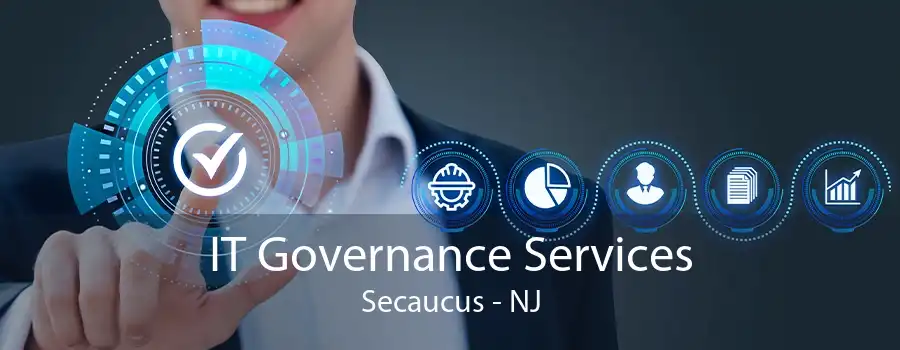 IT Governance Services Secaucus - NJ