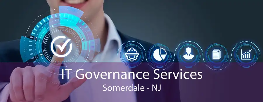 IT Governance Services Somerdale - NJ