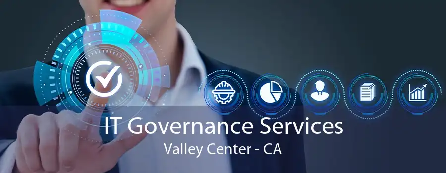 IT Governance Services Valley Center - CA