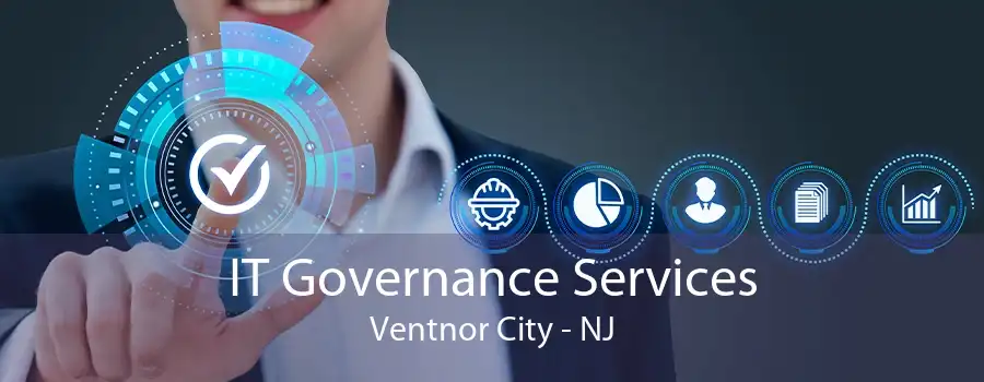 IT Governance Services Ventnor City - NJ