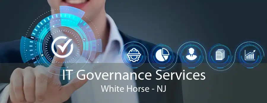 IT Governance Services White Horse - NJ