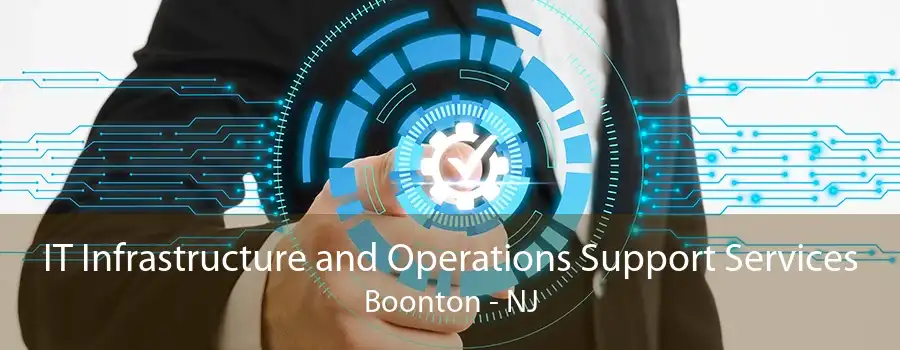 IT Infrastructure and Operations Support Services Boonton - NJ