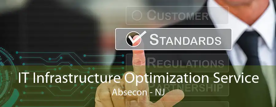 IT Infrastructure Optimization Service Absecon - NJ