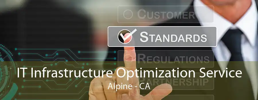 IT Infrastructure Optimization Service Alpine - CA