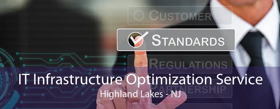 IT Infrastructure Optimization Service Highland Lakes - NJ