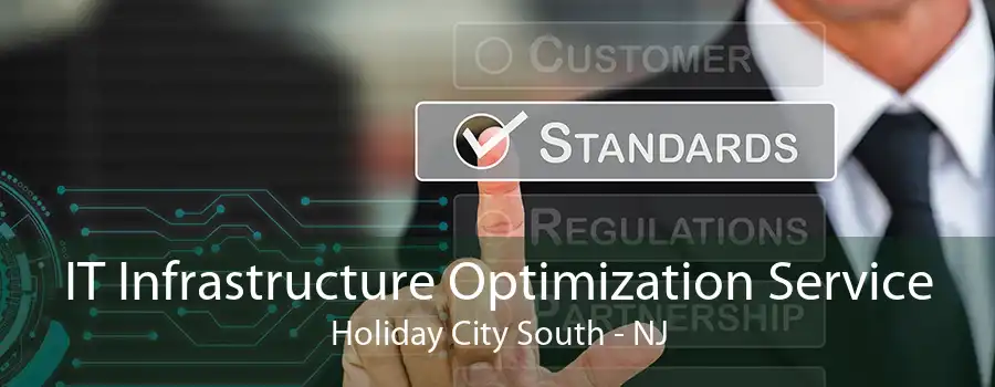 IT Infrastructure Optimization Service Holiday City South - NJ