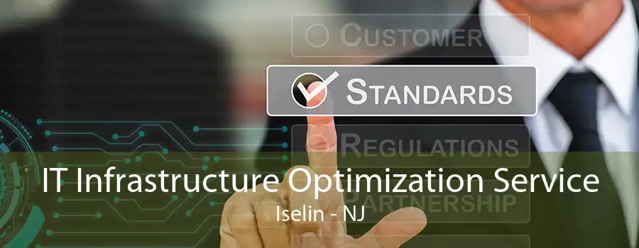 IT Infrastructure Optimization Service Iselin - NJ