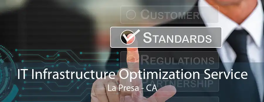 IT Infrastructure Optimization Service La Presa - CA