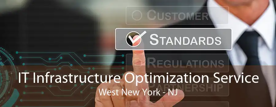IT Infrastructure Optimization Service West New York - NJ