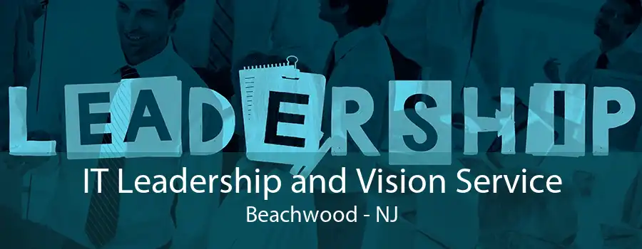 IT Leadership and Vision Service Beachwood - NJ