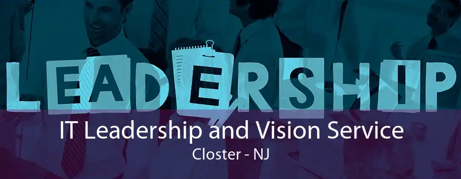 IT Leadership and Vision Service Closter - NJ