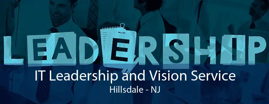 IT Leadership and Vision Service Hillsdale - NJ