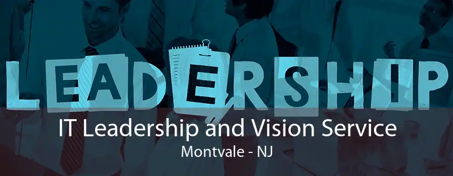 IT Leadership and Vision Service Montvale - NJ