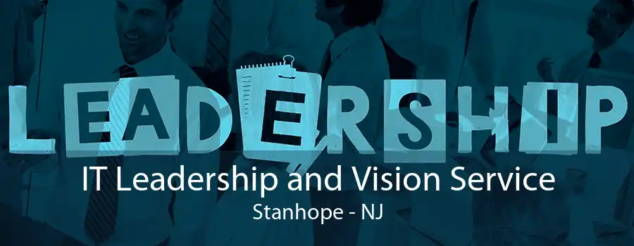IT Leadership and Vision Service Stanhope - NJ