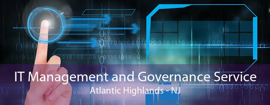 IT Management and Governance Service Atlantic Highlands - NJ