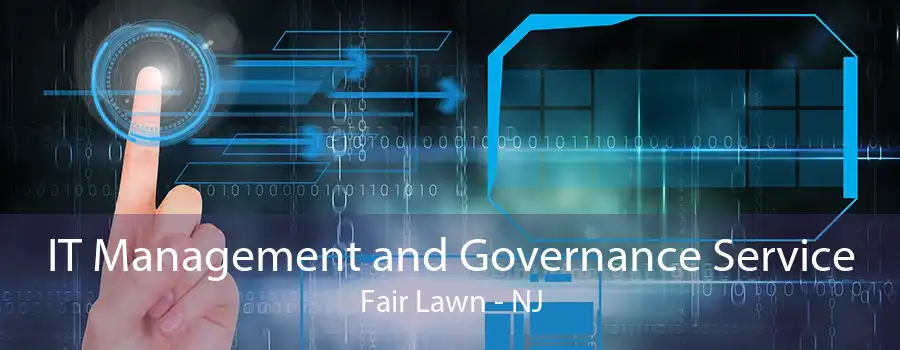 IT Management and Governance Service Fair Lawn - NJ