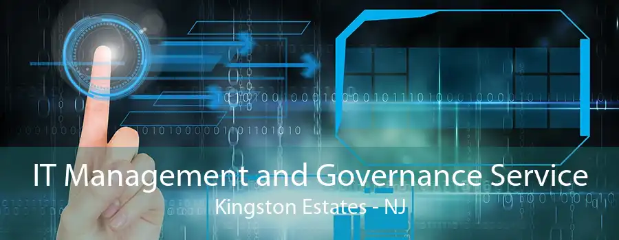 IT Management and Governance Service Kingston Estates - NJ