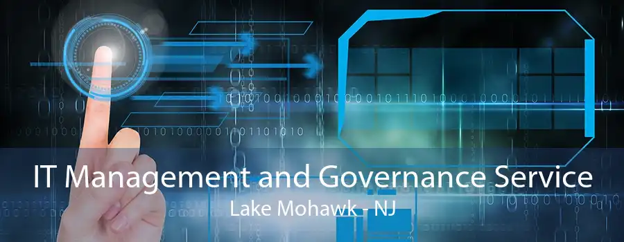 IT Management and Governance Service Lake Mohawk - NJ