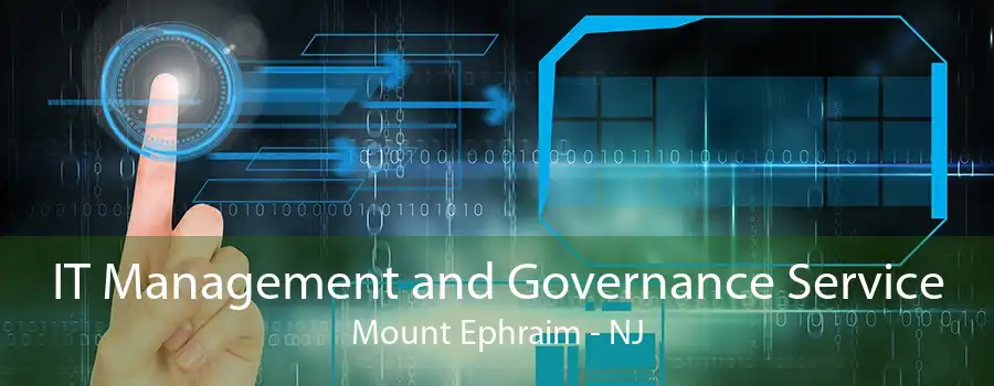 IT Management and Governance Service Mount Ephraim - NJ