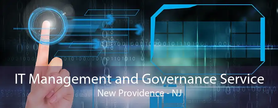 IT Management and Governance Service New Providence - NJ