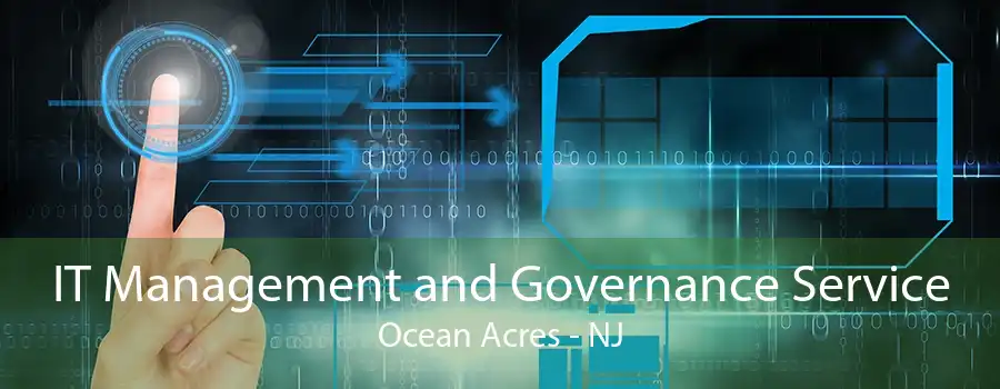 IT Management and Governance Service Ocean Acres - NJ