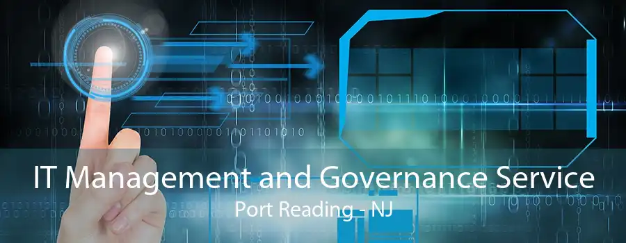 IT Management and Governance Service Port Reading - NJ