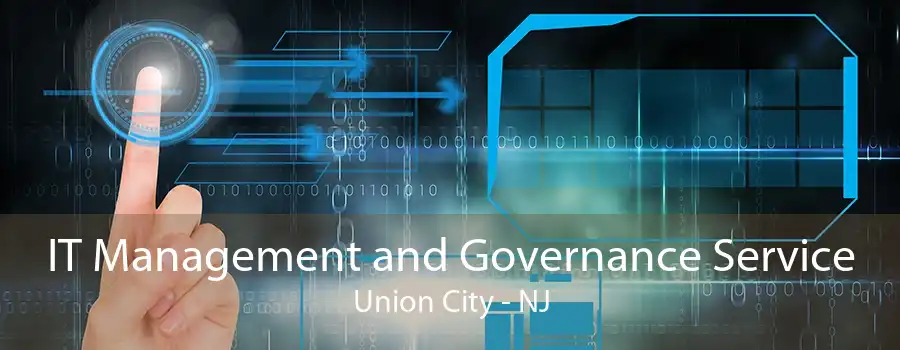 IT Management and Governance Service Union City - NJ