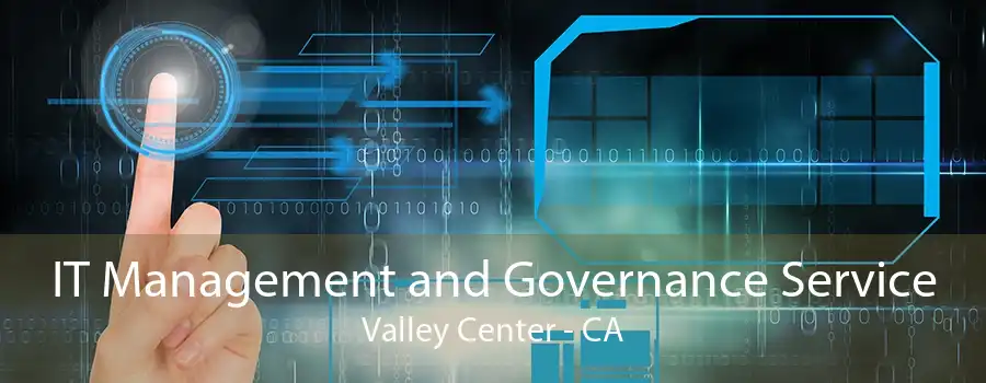 IT Management and Governance Service Valley Center - CA