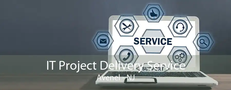 IT Project Delivery Service Avenel - NJ