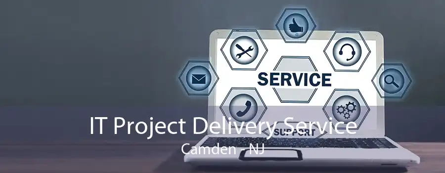 IT Project Delivery Service Camden - NJ