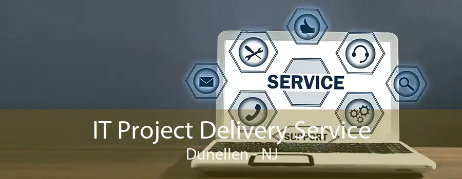 IT Project Delivery Service Dunellen - NJ