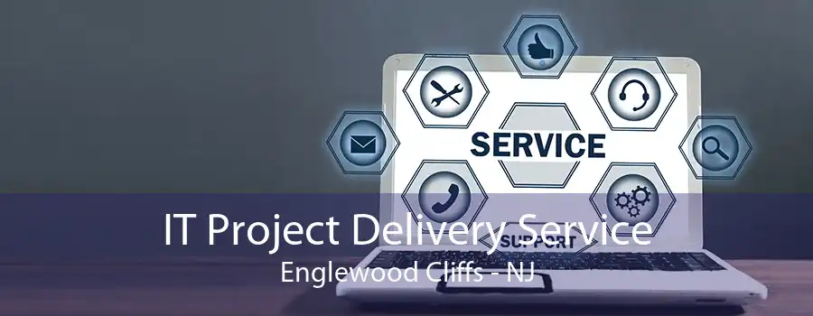 IT Project Delivery Service Englewood Cliffs - NJ