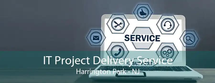 IT Project Delivery Service Harrington Park - NJ