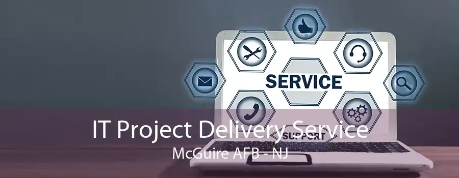 IT Project Delivery Service McGuire AFB - NJ